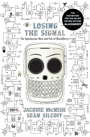 Losing Signal by Jacquie McNish and Sean Silcoff