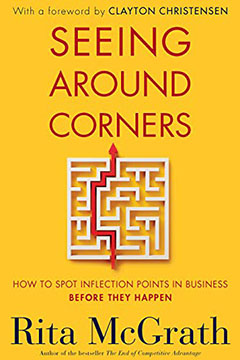 Seeing Around Corners by Rita McGrath